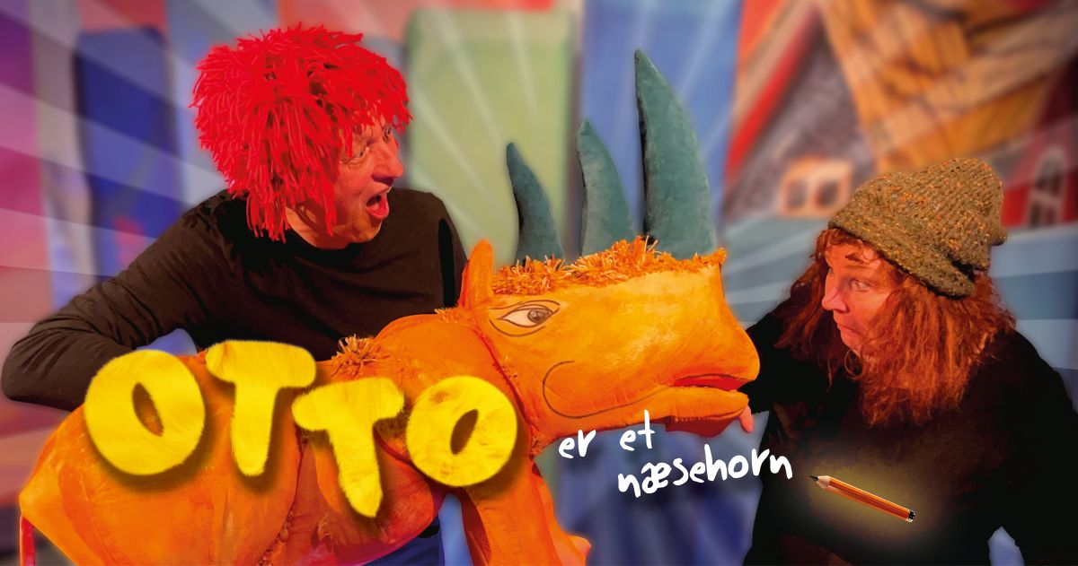 Teater for børn - kom og se historien om næsehornet Otto