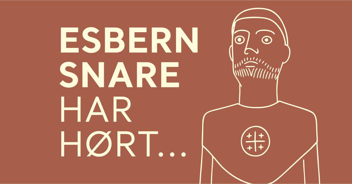 Esbern Snare har hørt